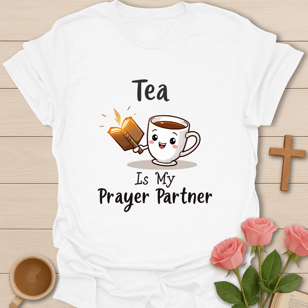 Tea Prayer Partner T-Shirt