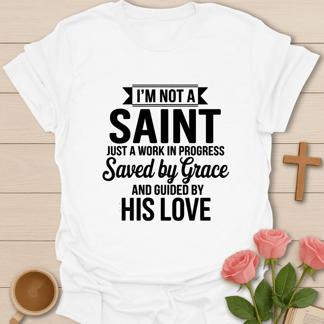 I'm Not A Saint T-Shirt
