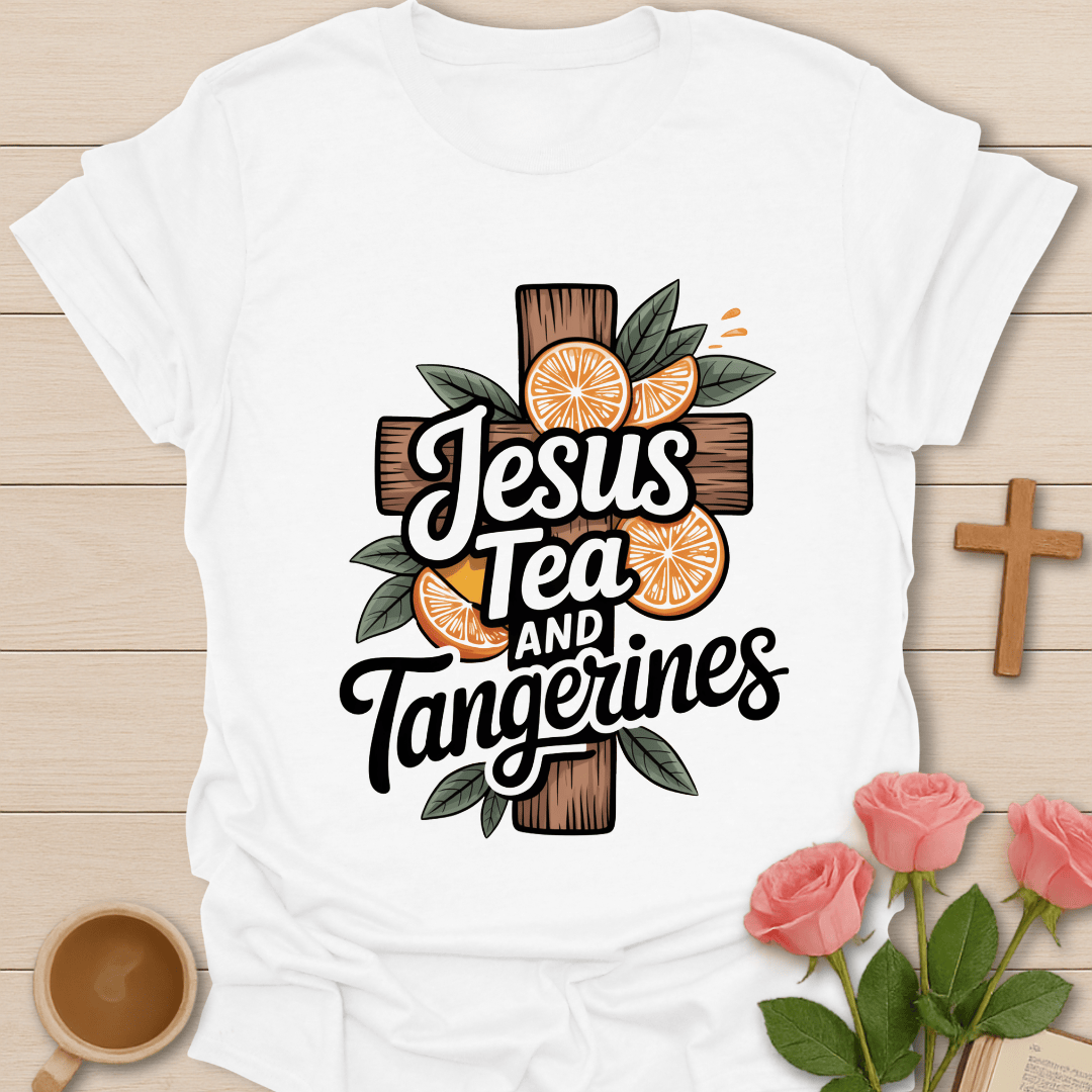 Jesus Tea & Tangerines T-Shirt T-Shirt