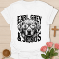 Earl Grey & Jesus Christian Dog  T-Shirt T-Shirt