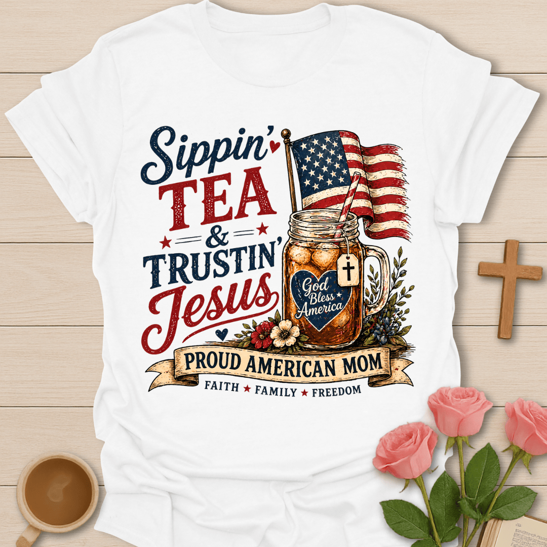 Sip Tea Trust Jesus Mom T-Shirt T-Shirt