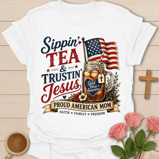 Sip Tea Trust Jesus Mom T-Shirt T-Shirt
