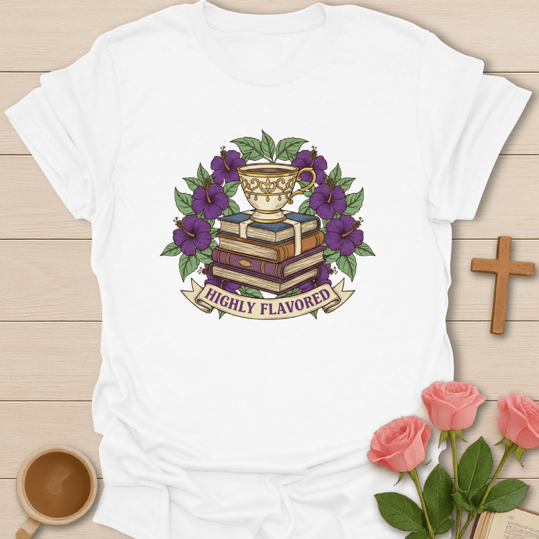 Highly Flavored  T-Shirt T-Shirt