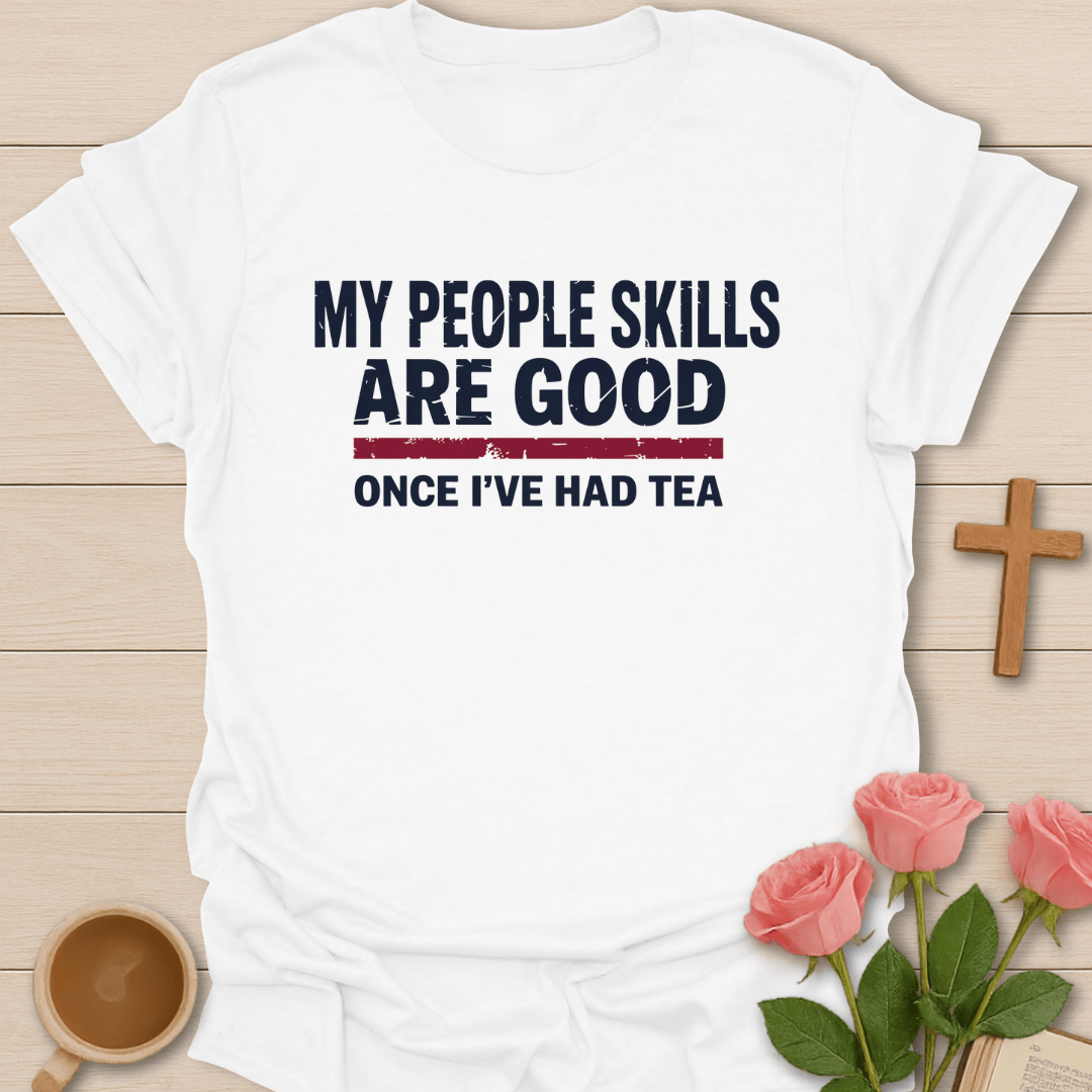 Good Once I Had Tea T-Shirt T-Shirt