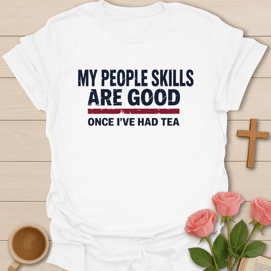 Good Once I Had Tea T-Shirt T-Shirt