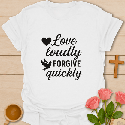 Forgive Quickly T-Shirt
