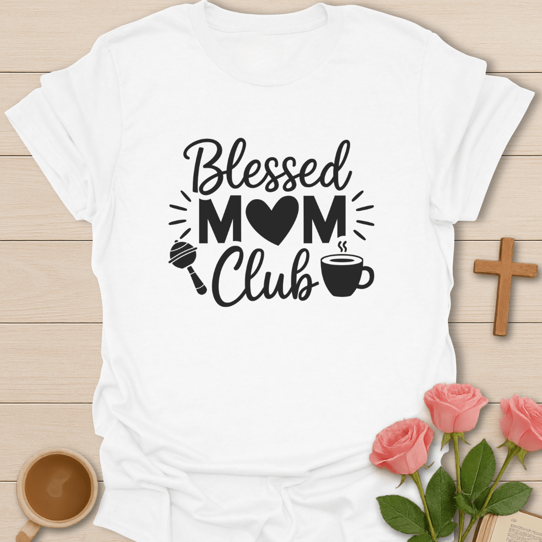 Blessed Mom Club T-Shirt T-Shirt