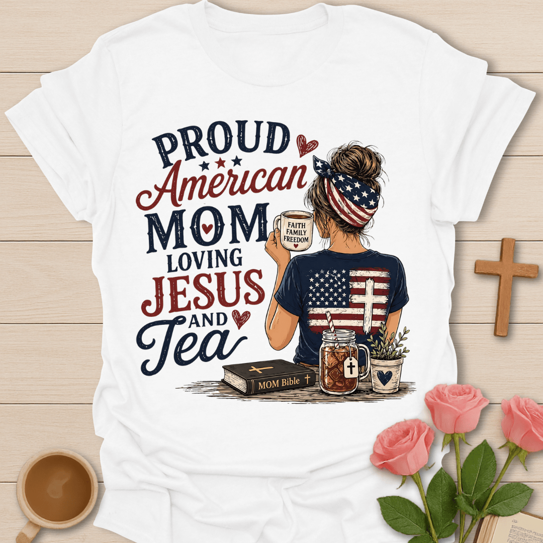 American Mom Faith and Tea T-Shirt T-Shirt