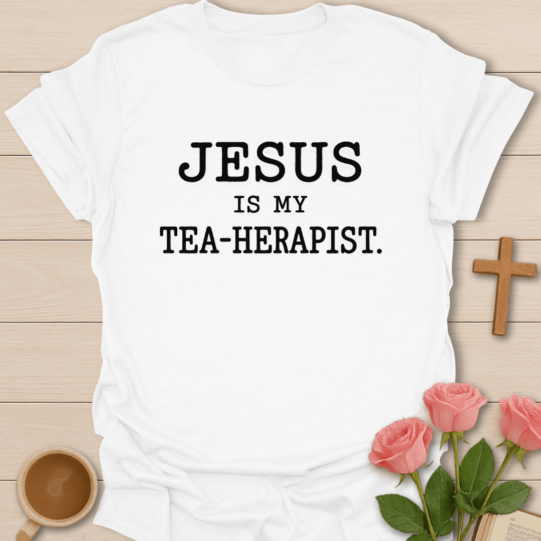 Jesus is my Tea-Herapist  T-Shirt