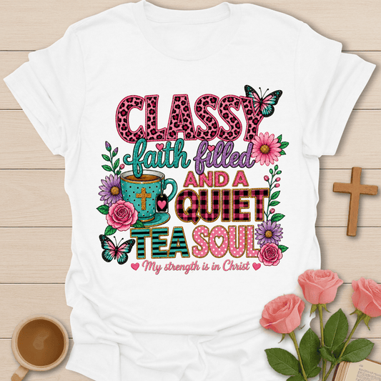 Classy Faith Filled Tea Soul T-Shirt KozzyCo Christian and tea lover design