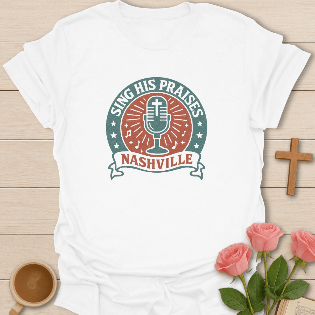 Nashville Praises T-Shirt