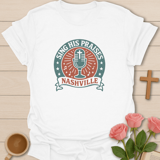 Nashville Praises T-Shirt