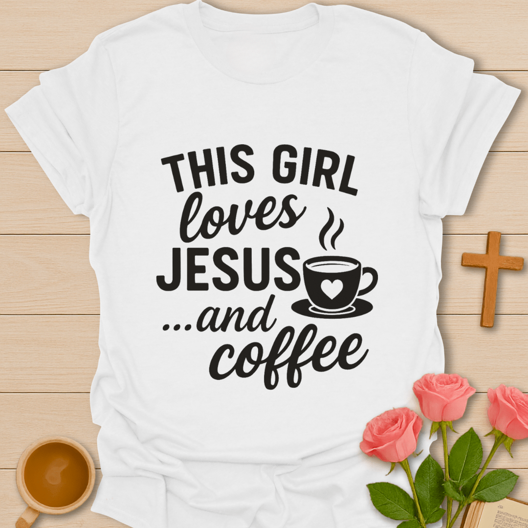 This Girl Loves Jesus & Coffee T-Shirt T-Shirt