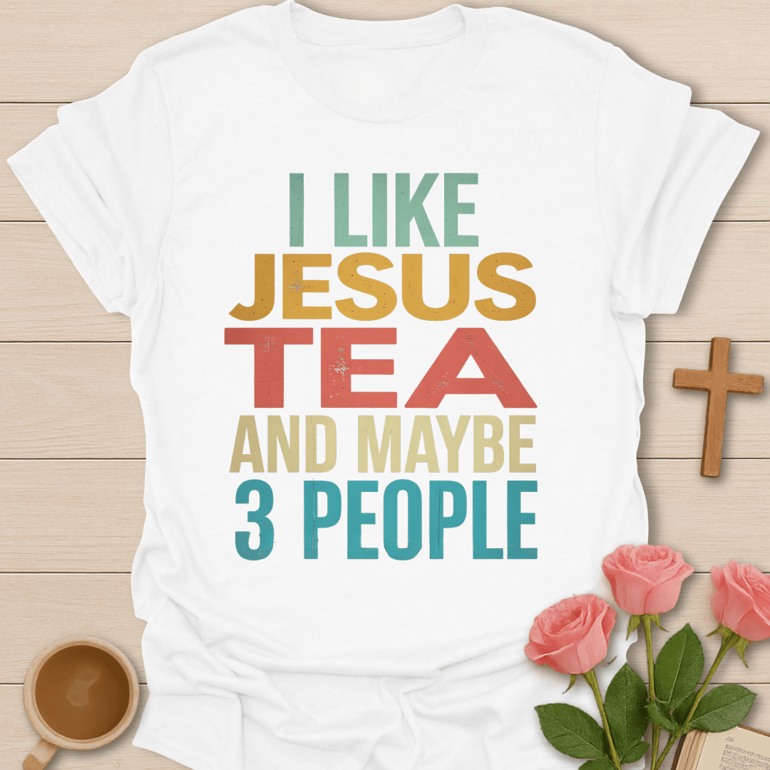 Jesus Tea & Maybe 3 People T-Shirt