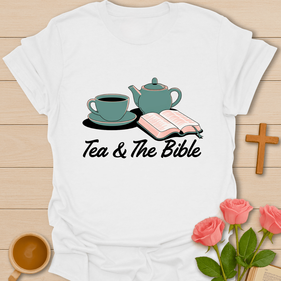 Tea & The Bible T-Shirt