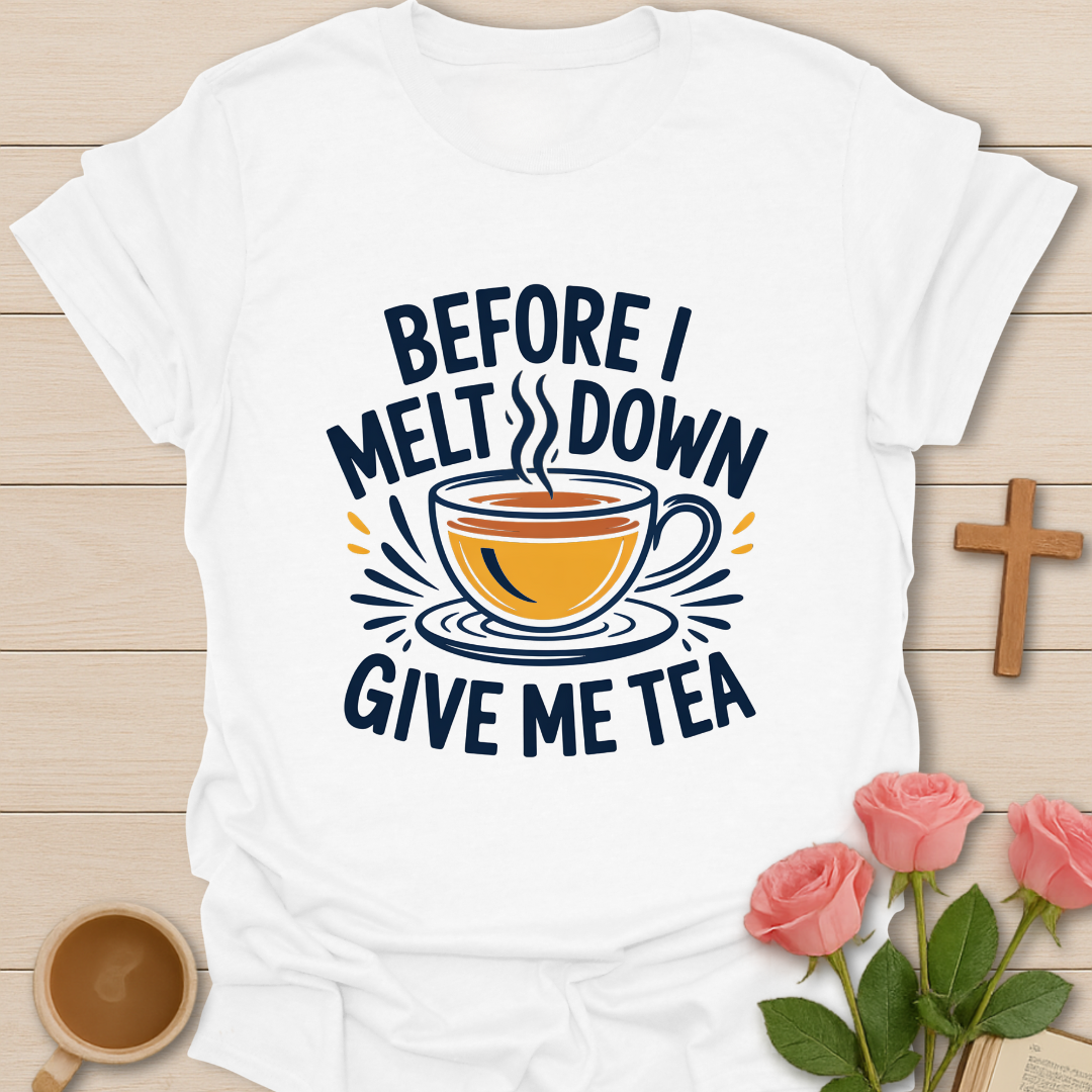 Tea Melt Down  T-Shirt