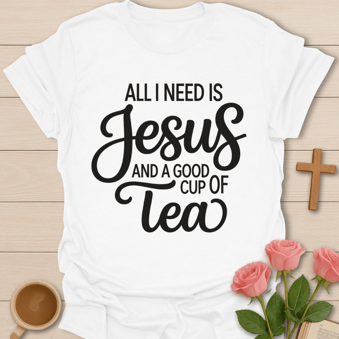 Jesus & A Good Cup Of Tea T-Shirt T-Shirt