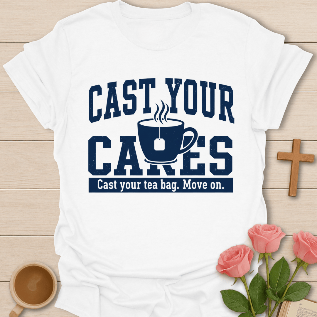 Cast Your Cares T-Shirt T-Shirt