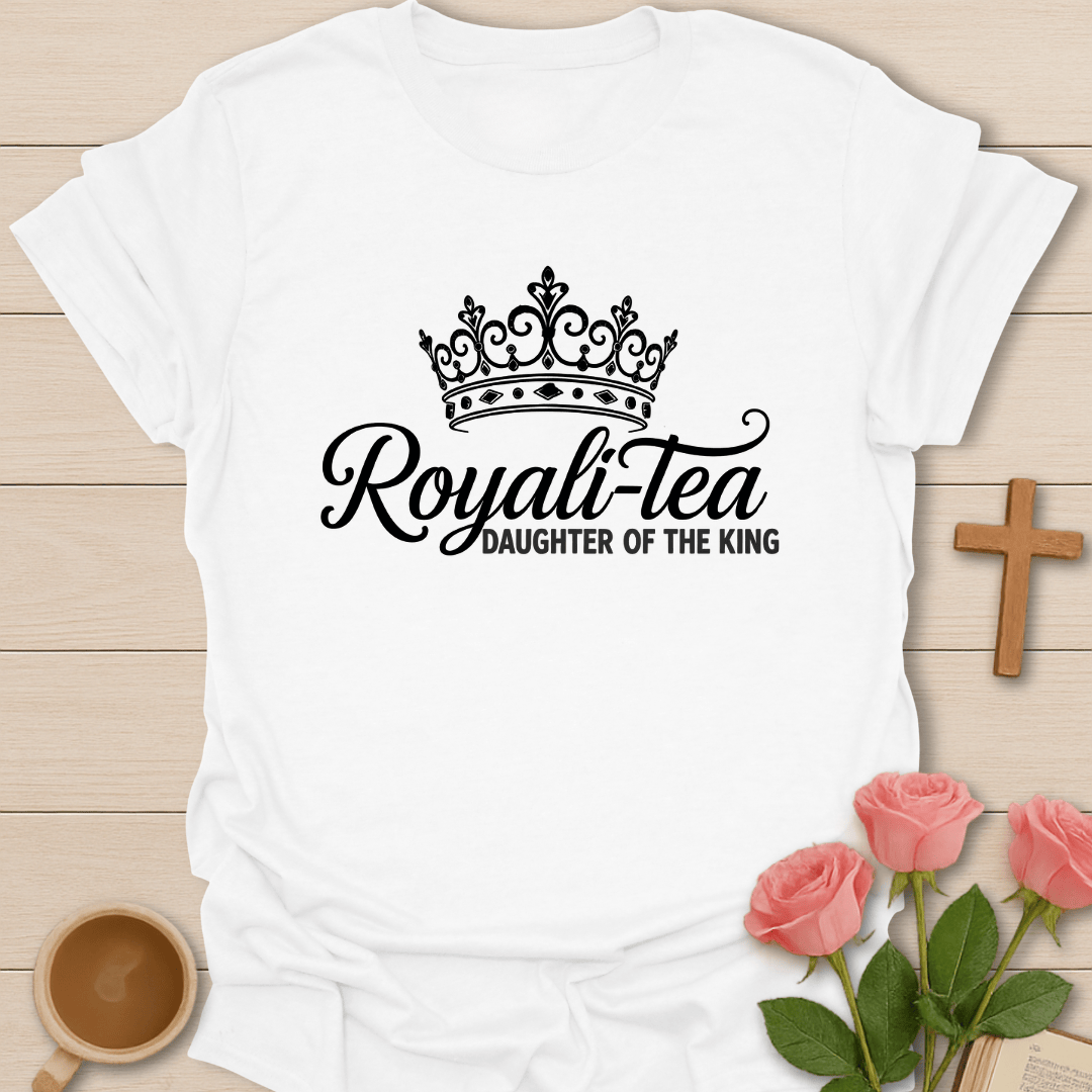 Royali-Tea Daughter T-Shirt