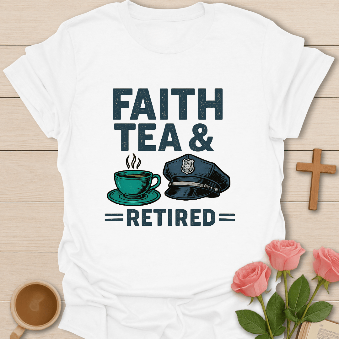 Faith Tea & Retired T-Shirt T-Shirt