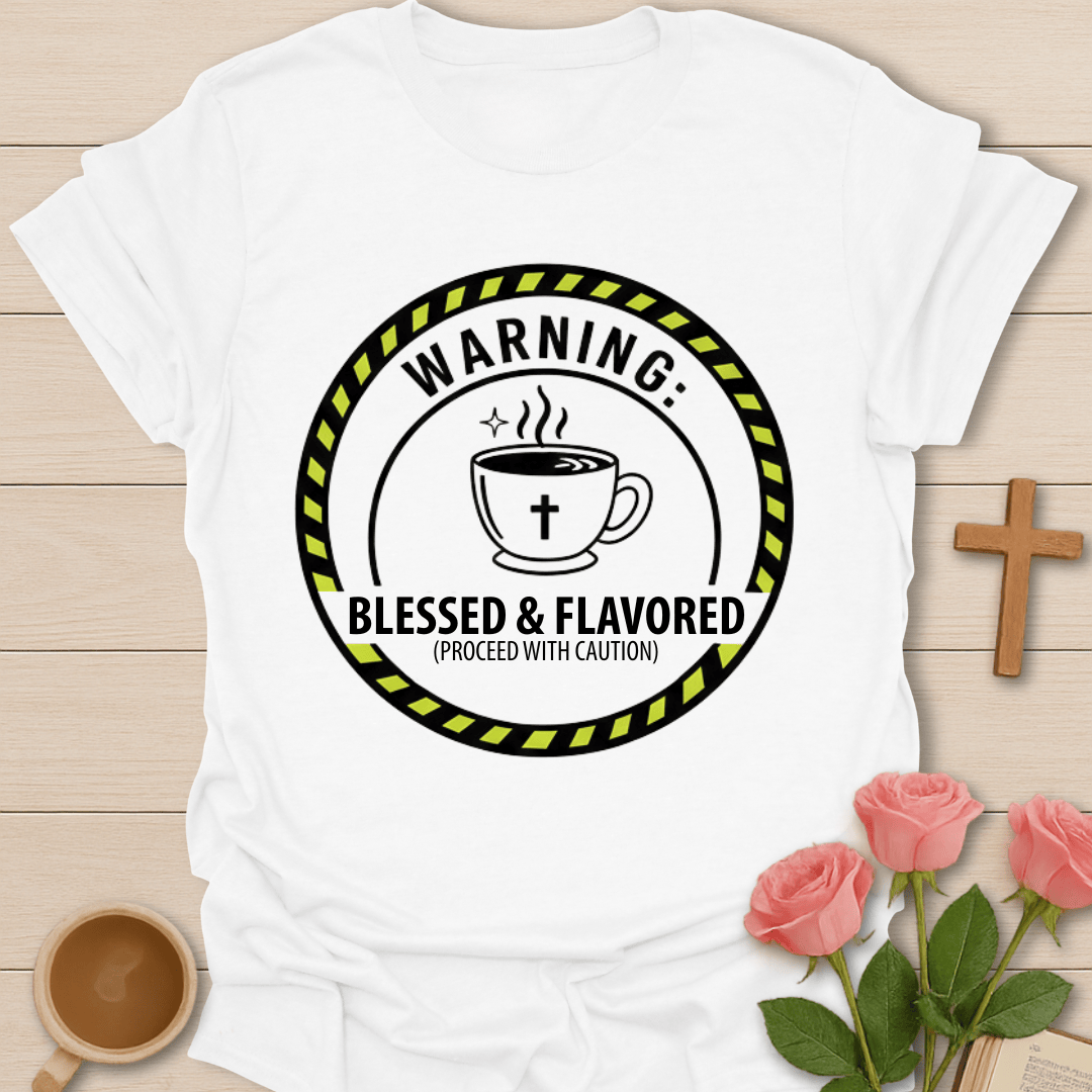 Blessed & Highly Flavored T-Shirt T-Shirt