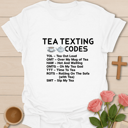 Tea Texting Code T-Shirt