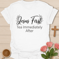 Jesus Before Tea T-Shirt T-Shirt