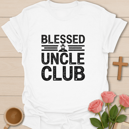 Blessed Uncle Club T-Shirt