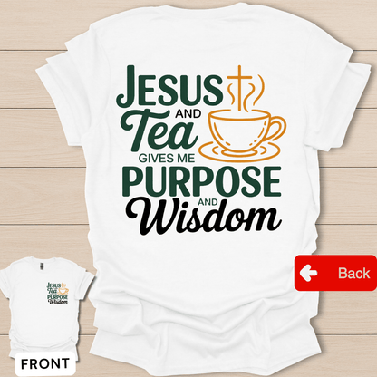 Jesus Tea Purpose T-Shirt - Back T-Shirt