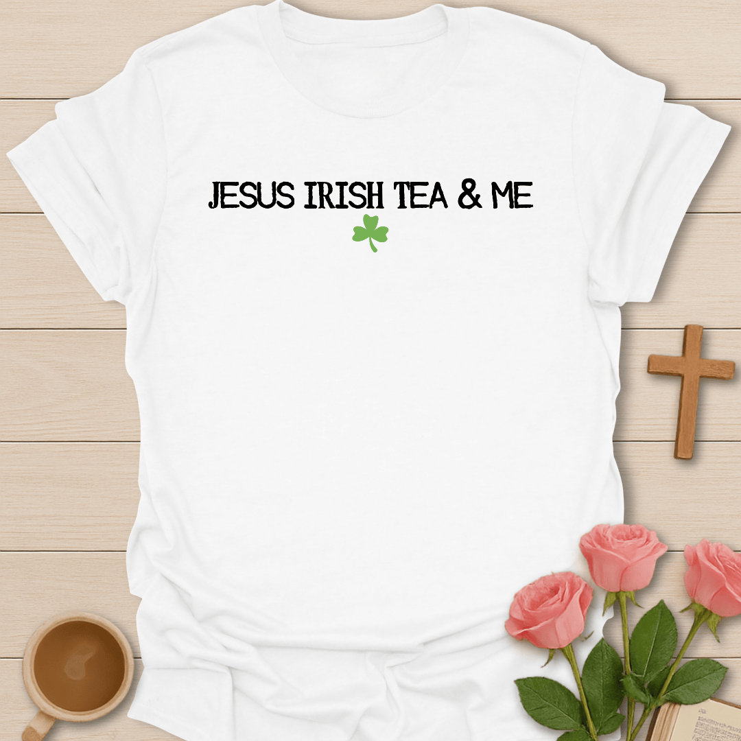 Minimal Jesus,  Irish Tea and Me T-Shirt T-Shirt
