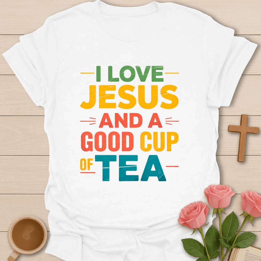 I love Jesus & Tea T-Shirt T-Shirt