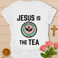 Jesus Is the Tea Christian T-Shirt T-Shirt