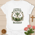 Steeped in Faith & Blessed Irish  T-Shirt T-Shirt