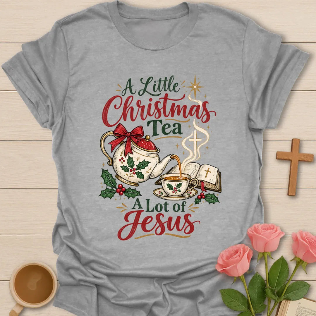 A Little Christmas Tea A Lot of Jesus Christian T-shirt with teapot Bible teacup and cross - Sport Grey