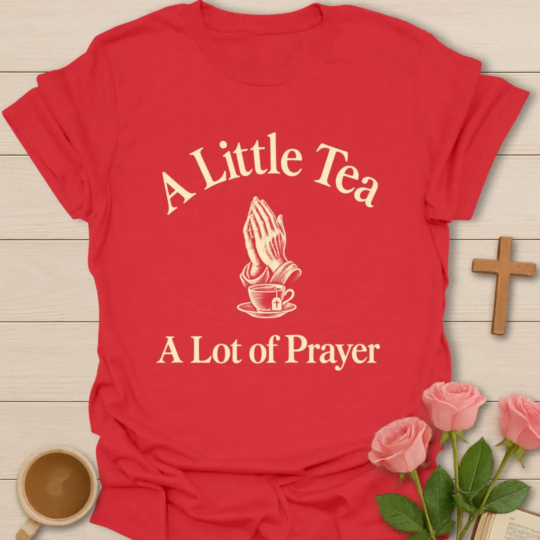 A Little Tea A Lot of Prayer Christian t-shirt with praying hands above a vintage teacup - Red