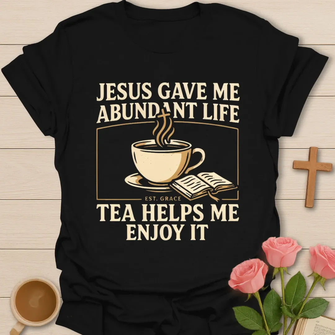 Abundant Life t-shirt with faith-inspired lettering based on John 10:10 - Black