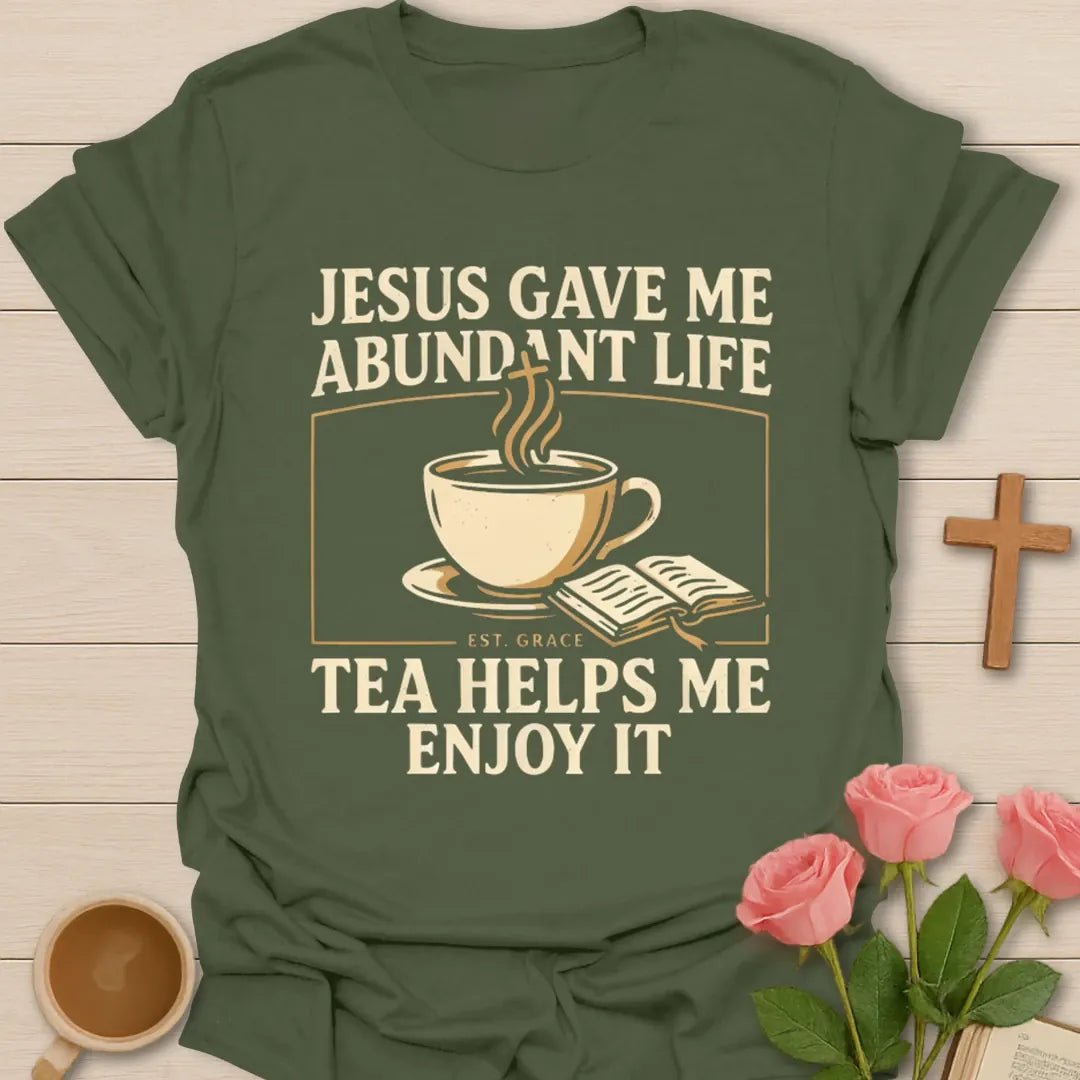 Abundant Life t-shirt with faith-inspired lettering based on John 10:10 - Military Green