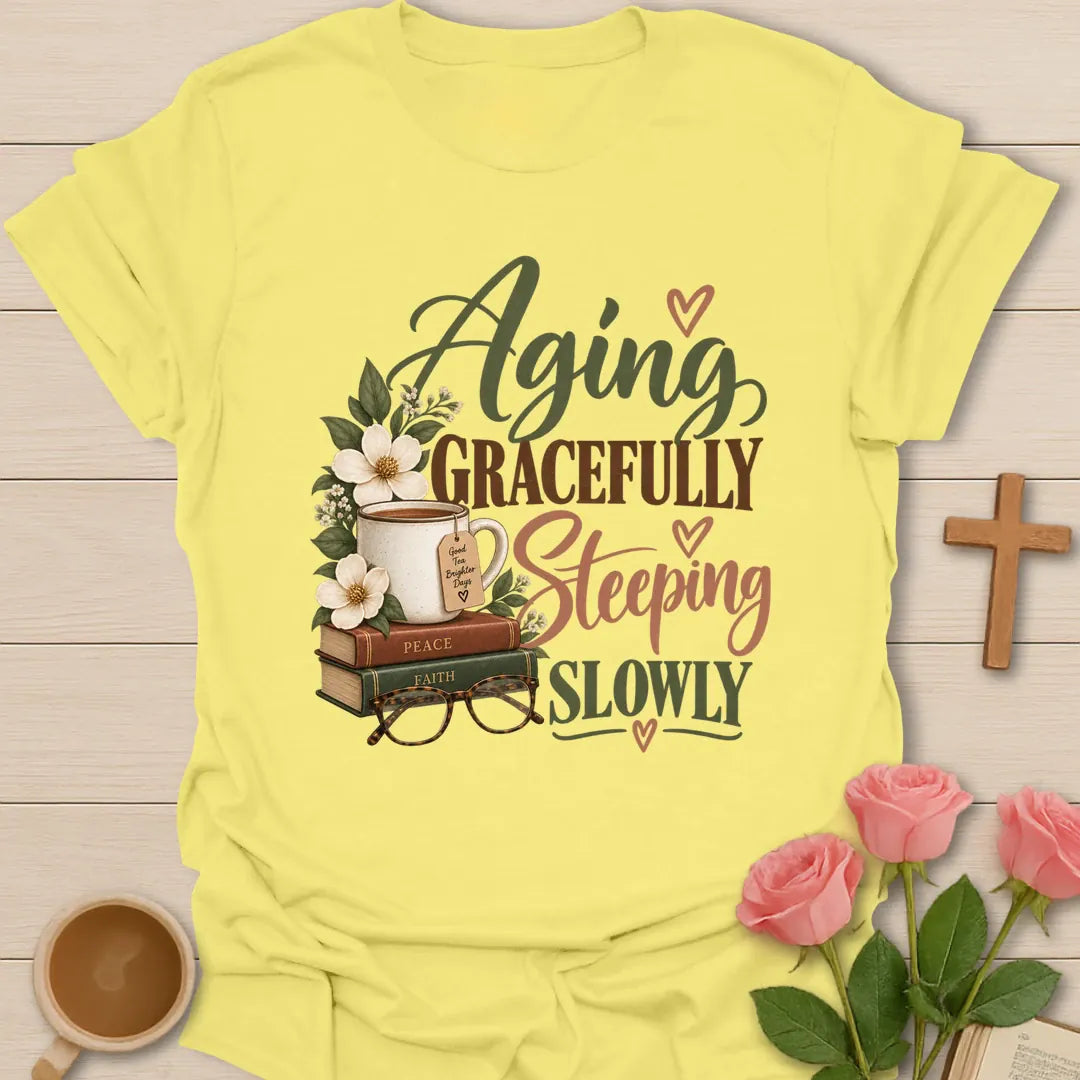 Aging Gracefully Christian shirt with faith-inspired lettering and gentle design. - Cornsilk