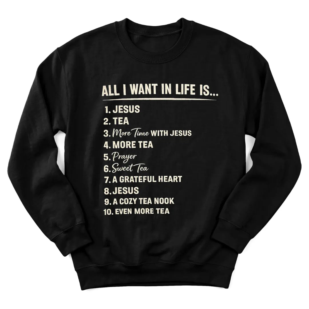 All I Want Is Jesus and Tea sweatshirt with teacup and faith lettering - Black