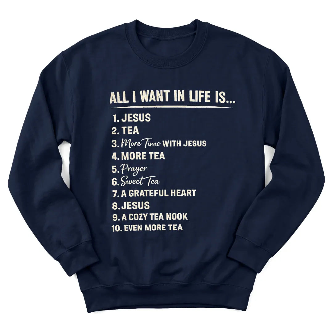 All I Want Is Jesus and Tea sweatshirt with teacup and faith lettering - Navy