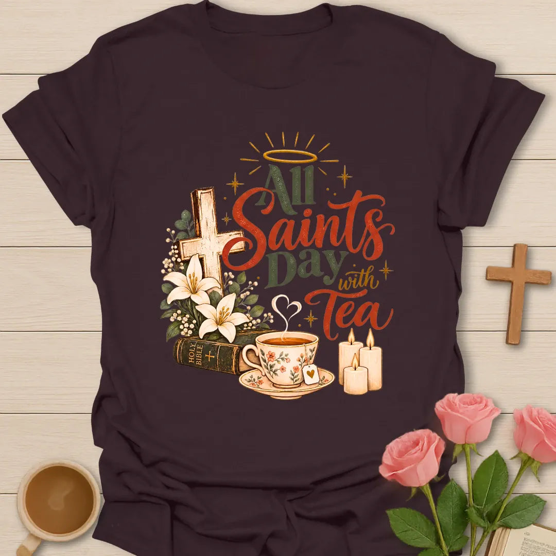 All Saints Day Christian tea t-shirt with reverent lettering and faith-inspired design. - Dark Chocolate