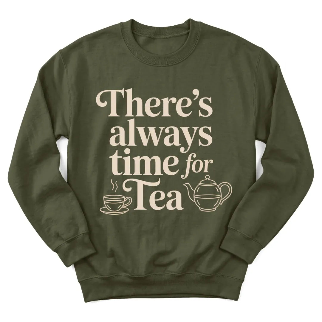 Always Time For Tea sweatshirt with teapot, clock and cozy lettering - Military Green