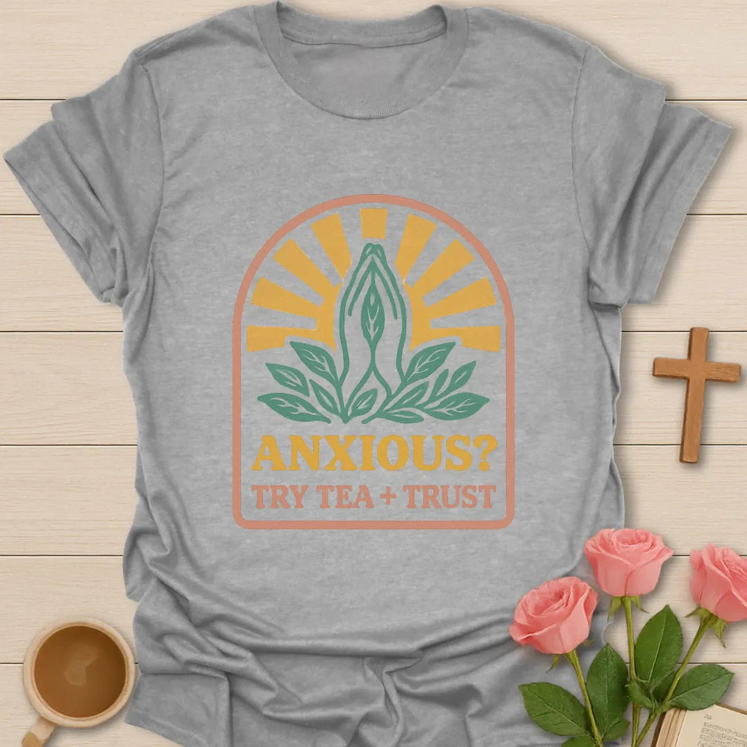 Anxious Try Tea and Trust shirt with teacup, florals, and cream vintage lettering. - Sport Grey