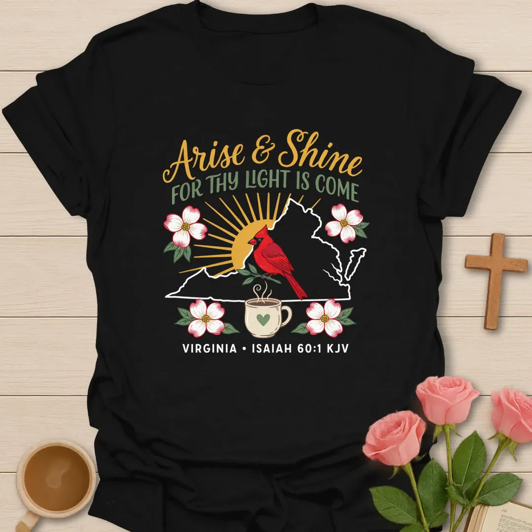 Arise & Shine Virginia Christian tea t-shirt with home-state lettering and faith-inspired design. - Black