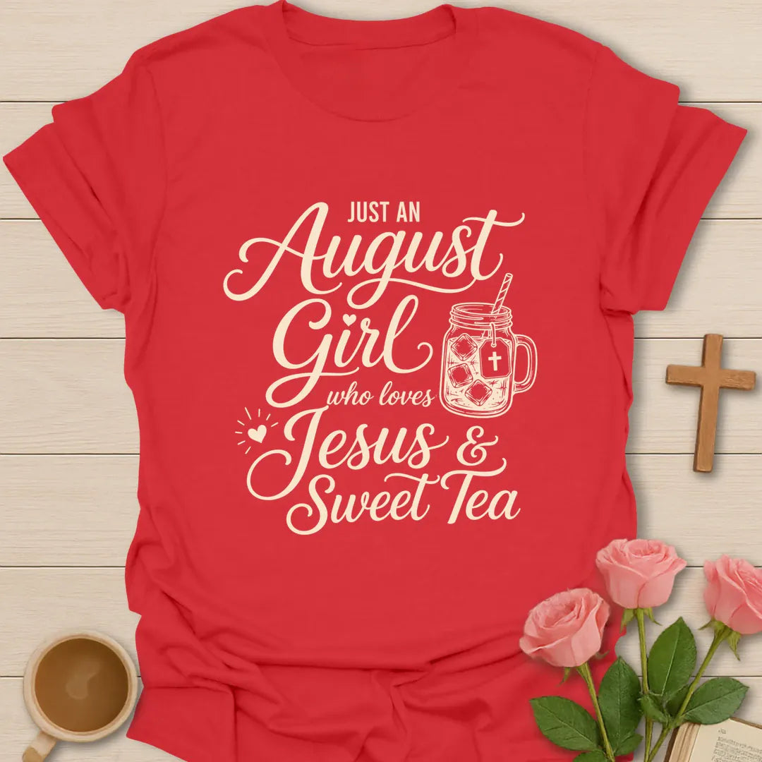 August Girl Loves Jesus and Tea birthday t-shirt with faith-inspired lettering - Red