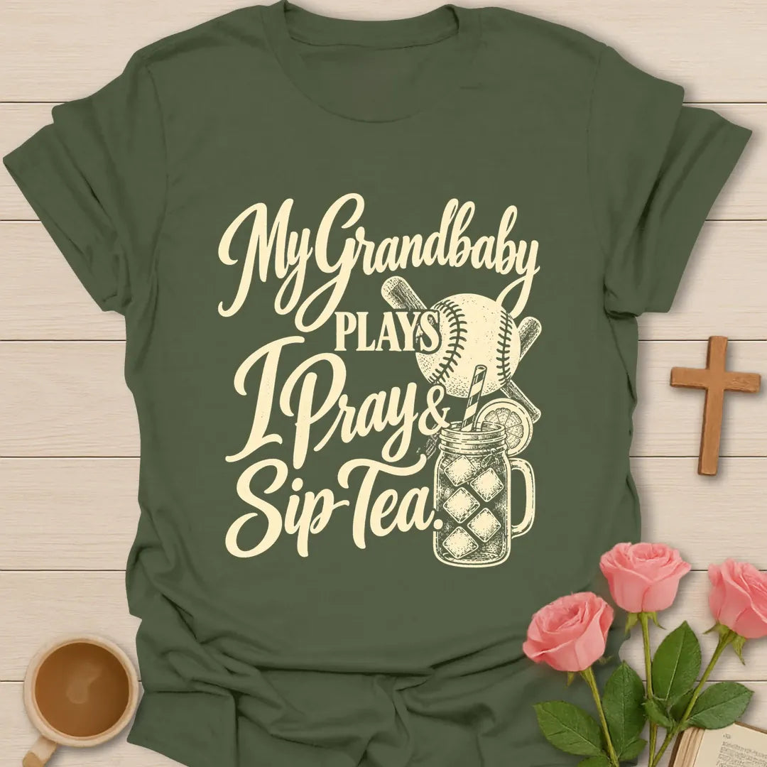 My Grandbaby Plays, I Pray & Sip Tea t-shirt with script lettering, a baseball, crossed bats and an iced tea mason jar - Military Green