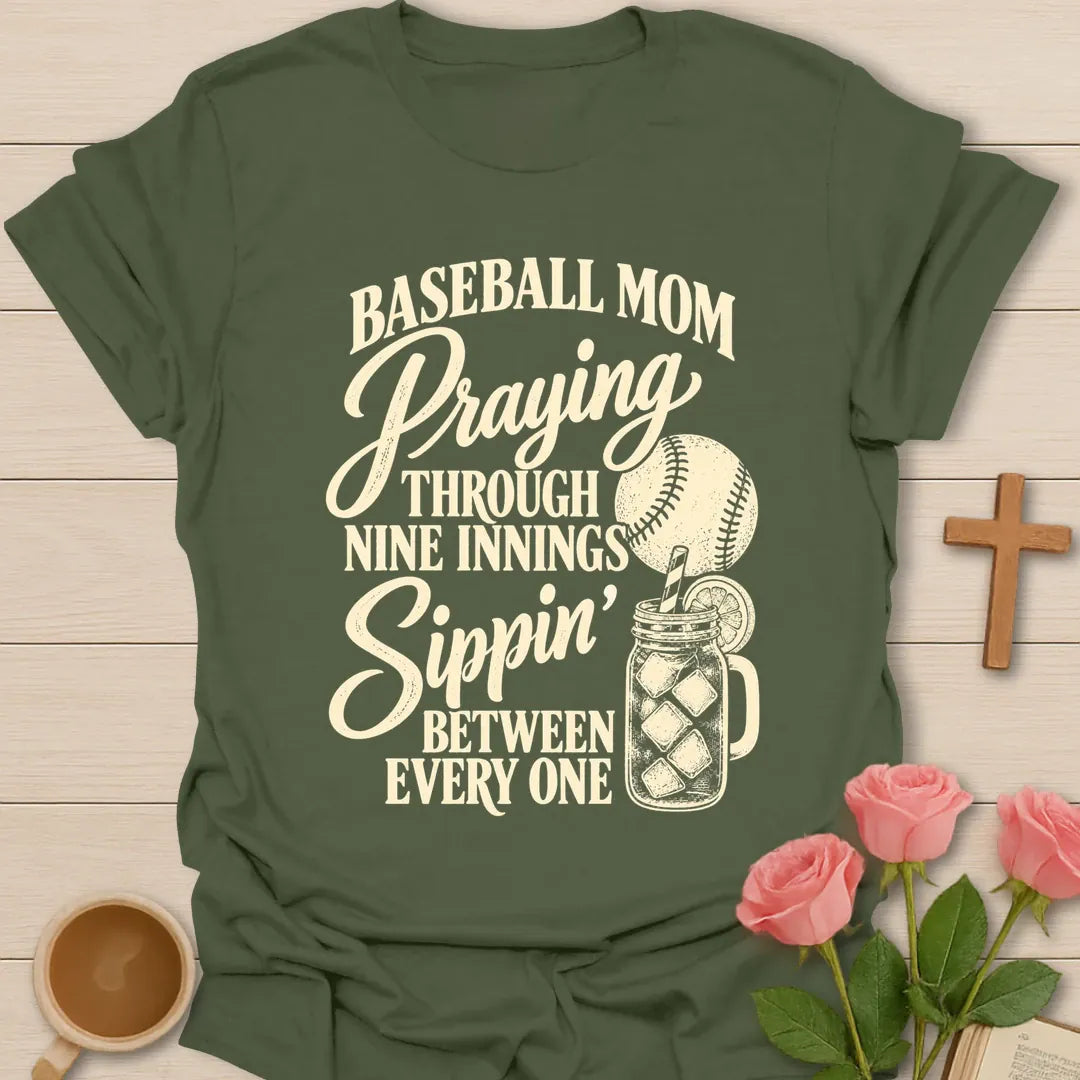 Baseball Mom Praying Through Nine Innings, Sippin' Between Every One t-shirt with a baseball and an iced tea mason jar - Military Green