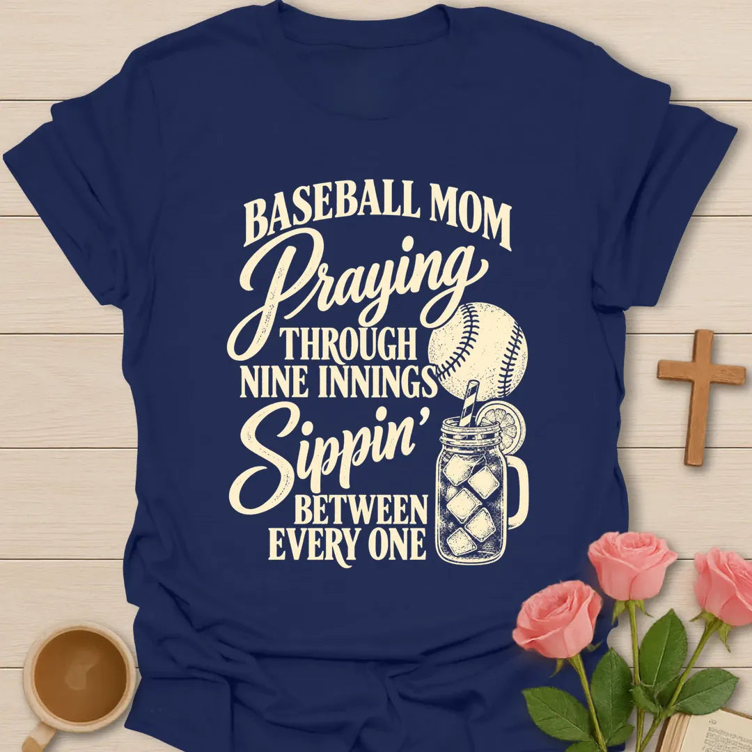 Baseball Mom Praying Through Nine Innings, Sippin' Between Every One t-shirt with a baseball and an iced tea mason jar - Navy