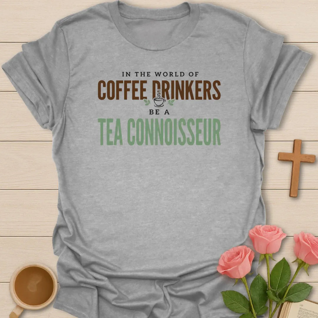 Be A Tea Connoisseur shirt with teacup, florals, and cream vintage lettering. - Sport Grey