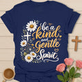 Be A Kind And Gentle Spirit Christian shirt with daisies, cross, hearts, and hand-lettered typography. - Navy